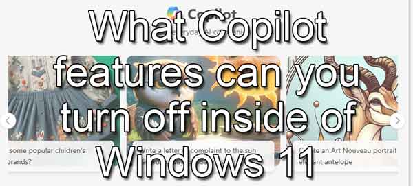 What Copilot features can you turn off inside of Windows 11