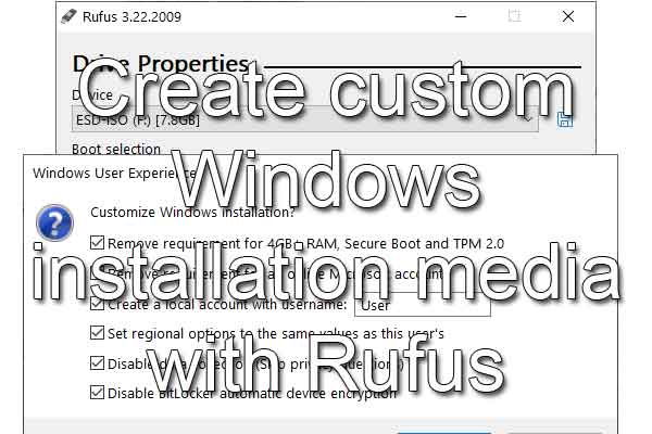 Create custom Windows installation media with Rufus