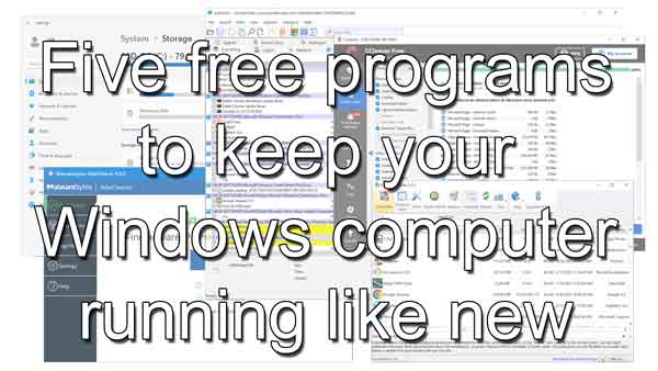 Five free programs to keep your Windows computer running like new
