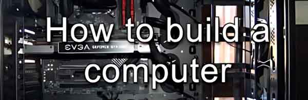 How to build a computer
