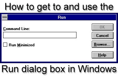 How to get to and use the Run dialog box in Windows