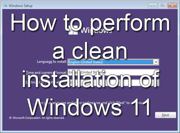 How to perform a clean installation of Windows 11