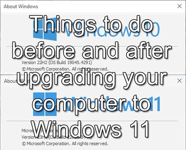 Things to do before and after upgrading your computer to Windows 11