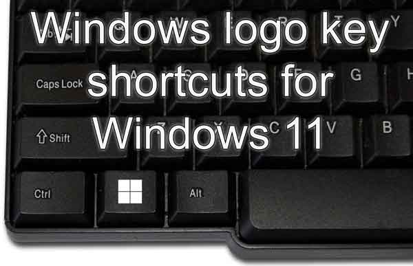 Windows logo key shortcuts for Windows 11