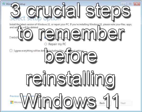 3 crucial steps to remember before reinstalling Windows 11