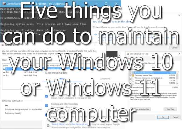 Five things you can do to maintain your Windows 10 or Windows 11 computer