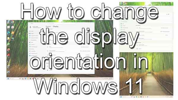 How to change the display orientation in Windows 11