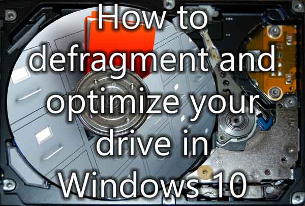 How to defragment and optimize your drive in Windows 10