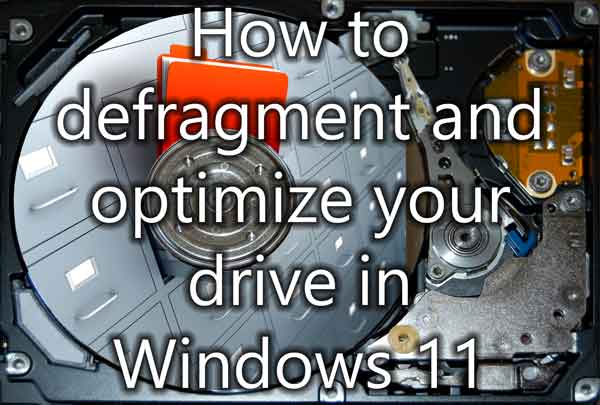 How to defragment and optimize your drive in Windows 11