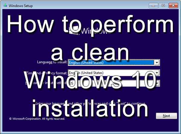 How to perform a clean Windows 10 installation