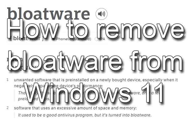How to remove bloatware from Windows 11