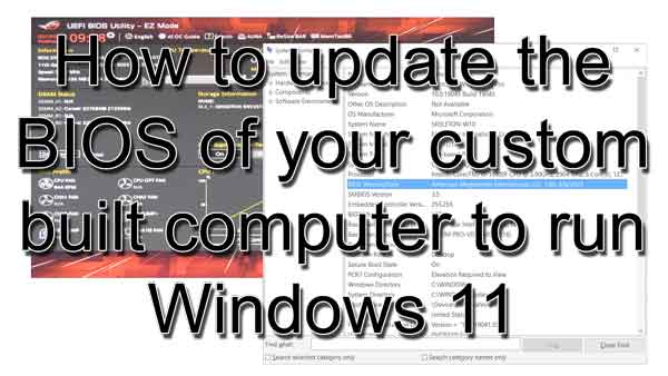 How to update the BIOS of your custom built computer to run Windows 11