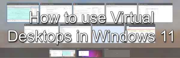 How to use Virtual Desktops in Windows 11