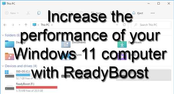 Increase the performance of your Windows 11 computer with ReadyBoost