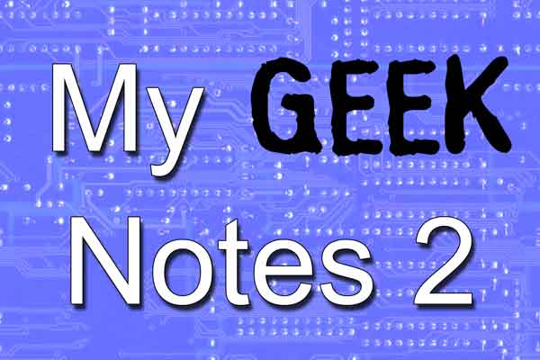 My Geek Notes 2