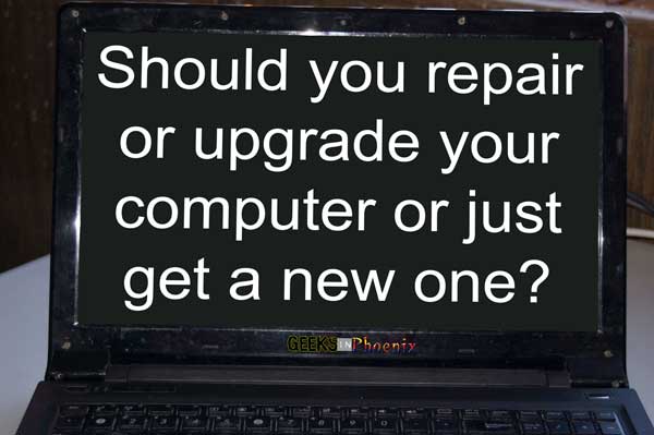 Should you repair or upgrade your computer or just get a new one