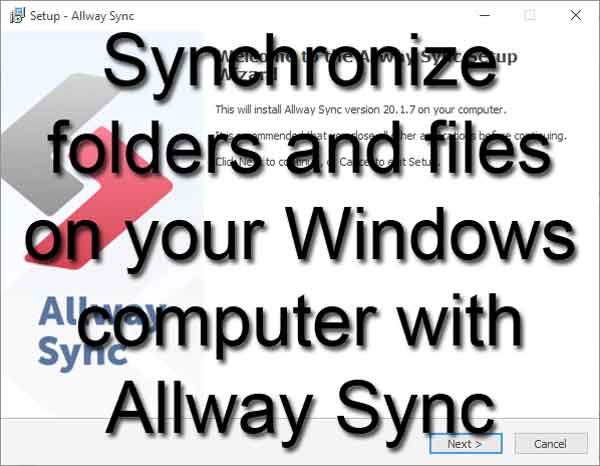 Synchronize folders and files on your Windows computer with Allway Sync