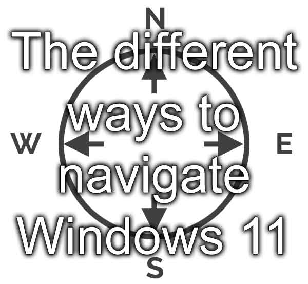 The different ways to navigate Windows 11