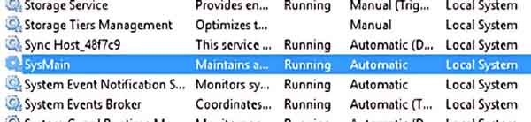 The status of the SysMain inside of Services console