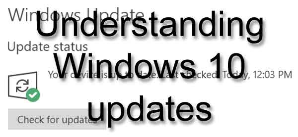 Understanding Windows 10 updates