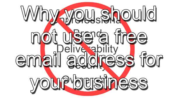Why you should not use a free email address for your business